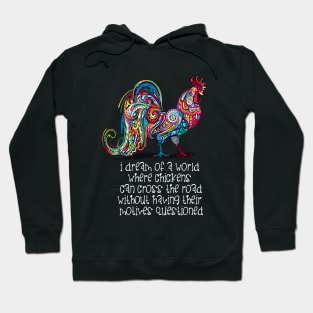 Why Did the Chicken Cross the Road? On a Dark Background Hoodie